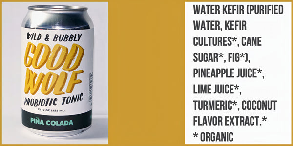 Good Wolf Probiotic Tonic Pina Colada is available at Organic Soda Pops